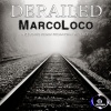 Marco Loco - Derailed