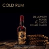 DJ Fonzie、DJ Ciaco、Fonzie Ciaco、DJ Memory - Cold Rum (Original mix)