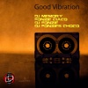 DJ Fonzie、Fonzie Ciaco、DJ Fonzies Choco、DJ Memory - Good Vibration (Original mix)