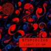 Stupidizko《Light It Up. (Original Mix)》[MP3/LRC]