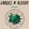 Alekssy、Gabriel M - Eunoia (Original Mix)