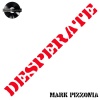 Mark Pizzonia - DESPERATE (Original Mix)