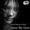 Edvard Hunger - Close My Eyes Feat. Milena (Original Club Mix)