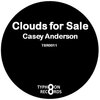 Casey Anderson - Clouds For Sale (Original Mix)