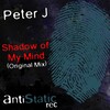 Peter J - Shadow Of My Mind (Original Mix)