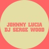 DJ Serge Wood - Johnny Lucia (Original Mix)