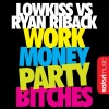 Ryan Riback、LowKiss - Work Money Party *****es (Frazer Adnam Remix)