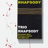 Alessandro Minci、Luca Marrucci、Francesco Cipriani、Trio Rhapsody - Praeludium for Friedrich