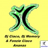 DJ Ciaco、DJ Fonzie、Fonzie Ciaco、Alfonso Ciavoli Cortelli、DJ Memory - Ananas (Dj Ciaco Original Mix)