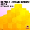 Dj Grouse、DJ Paulo Leite、Lisa - Entregate a Mi (Radio Mix)