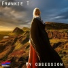 Frankie T.《My Obsession》[MP3/LRC]