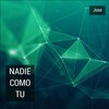 Jose - Nadie Como Tu