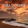 Para Dormir - Olas del Mar (Parte 01)