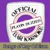 Playin' Buzzed - Oh, Pretty Women (Official Bar Karaoke Version in the Style of Roy Orbison)