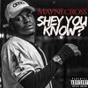 May Necross - Shey You Know