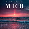 Sons de la Nature Projet France de TraxLab - Bruit de la mer (Partie 01)