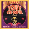 Charles V、Scory Kovitch、Kelvin - Tout ce qu'il faut (Radio Edit)