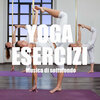Yoga Trainer - Yoga Esercizi (Yoga Dance Workout)