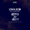 Loui《Happy To Say It (Alfred Azzetto Remix)》[MP3/LRC]