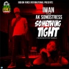 iwan、Apprise Music、Gideon Force International、AK Songstress - Something Tight