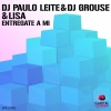 Dj Grouse、DJ Paulo Leite、Lisa - Entregate a Mi (Litos Diaz Remix)