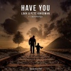 LoaX、Julia Freifeld、Pete Kingsman - Have You