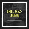 Chill Jazz-Lounge - Chilling Instrumental Jazz
