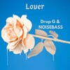 Drop G、Noisebass - Lover