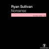 Ryan Sullivan - Nonsense