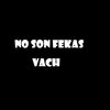 Vach - No Son Fekas ((Explicit))