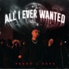 Fredo、Dave - All I Ever Wanted (Edit|Explicit)