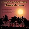 Urban Absolutes - Sunbath On Venus (Original Mix)