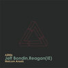 Jeff Bondin、Reagan(IE) - Intro