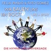 Felix Pando、Tato Gomez - Wir bauen uns ein Boot (Original-Version)