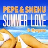 Morgana、Pepe & Shehu - Summer Love (Extended Mix)