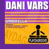 Dani Vars - Umbrella (Original Club Mix)