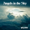 Milews《Angels in the Sky (Chillout Mix)》[MP3/LRC]