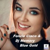 Fonzie Ciaco、DJ Ciaco、DJ Fonzie、DJ Memory - Blue Gold (Dj Ciaco Mix)