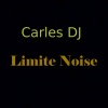 Carles Dj - Limited Noise