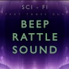 Sci Fi Text Tones Guy - Beep Rattle Sound