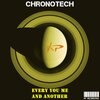 Chronotech - Every You Me and Another