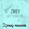 Zmey - Let`s Do It