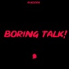 Ruddek - Boring Talk