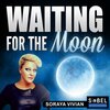 Soraya Vivian - Waiting for the Moon