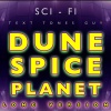 Sci Fi Text Tones Guy - Dune Spice Planet Long Version