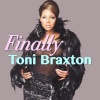 Toni Braxton《Finally》[MP3/LRC]