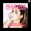 MARINA - How to Be a Heartbreaker