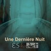 Eskadet - Une dernière nuit