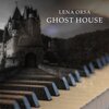 Lena Orsa - Ghost House