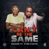 Squash、Vybz Kartel - Can't be the Same (Explicit)